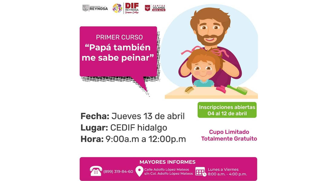 Invita DIF Reynosa a participar en Primer Curso «Papá También Me Sabe Peinar»