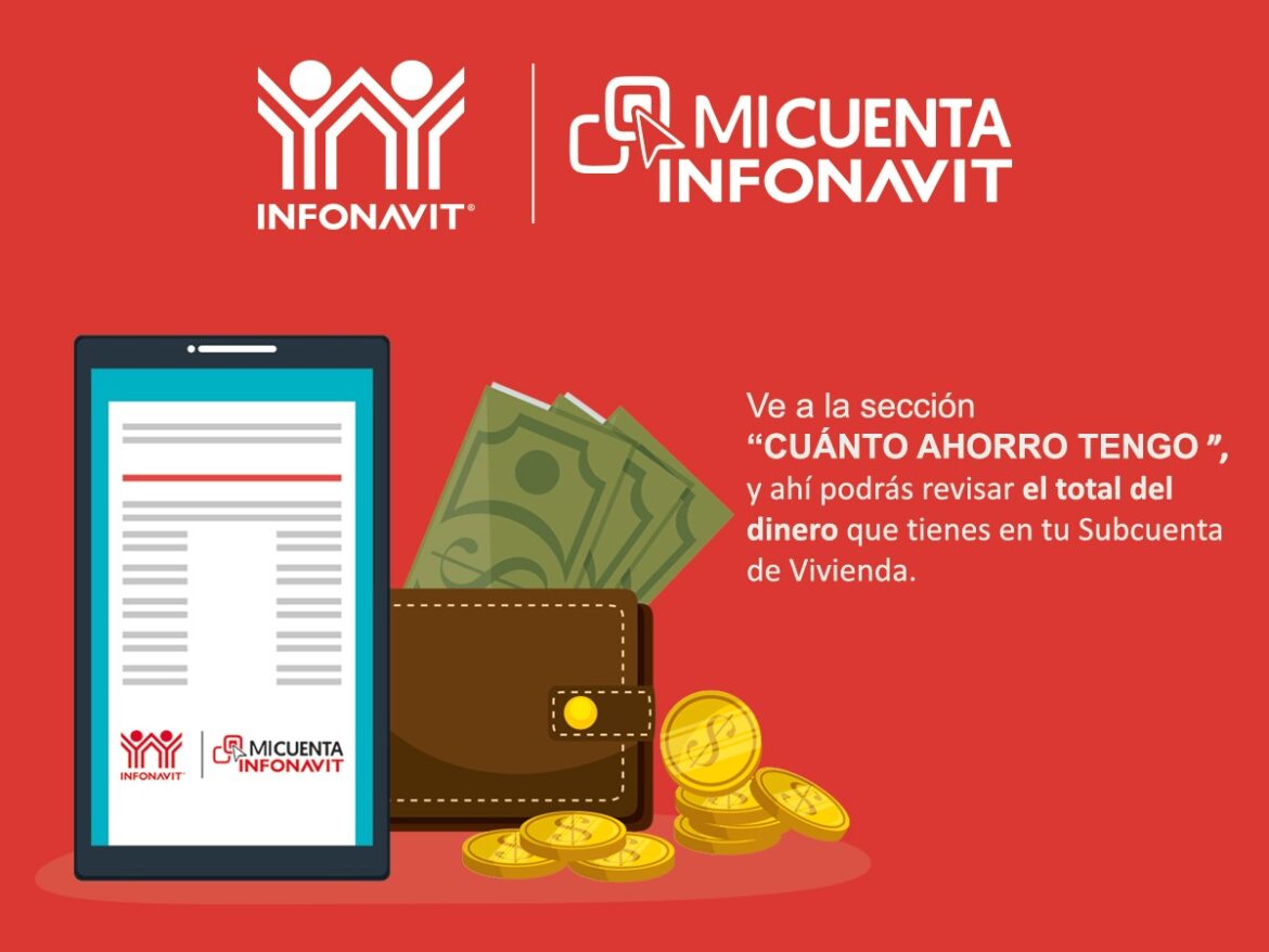 ASÍ PUEDES REVISAR CUÁNTO TIENES AHORRADO EN EL INFONAVIT